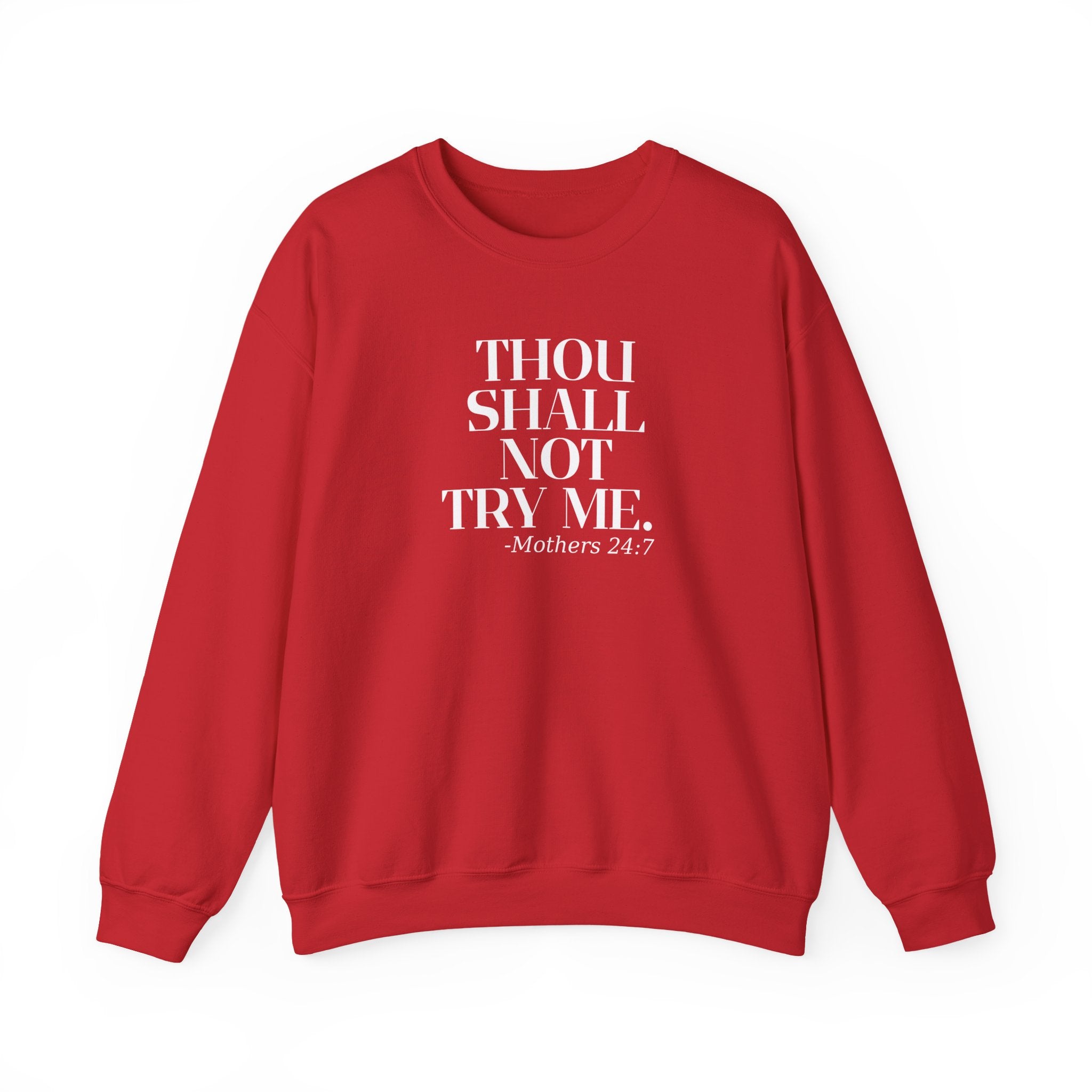 Thou Shall Not Try Me Mom Sweatshirt, Comfy Crewneck, Mother's Day Gift, Casual Wear