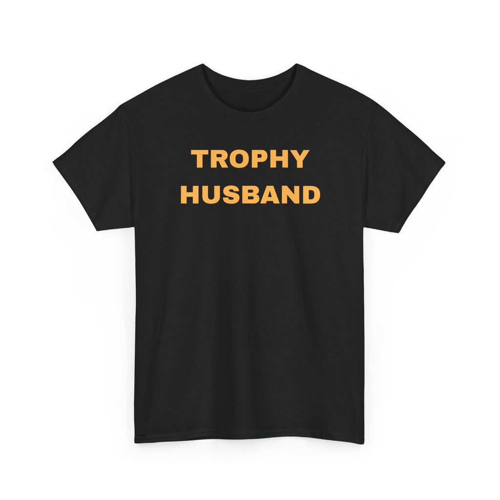 Trophy Husband T-shirt - Casual Gift for Him, Funny Apparel, Perfect for Anniversaries, Birthdays, and Weddings, Father's Day, Quirky Men's Shirt