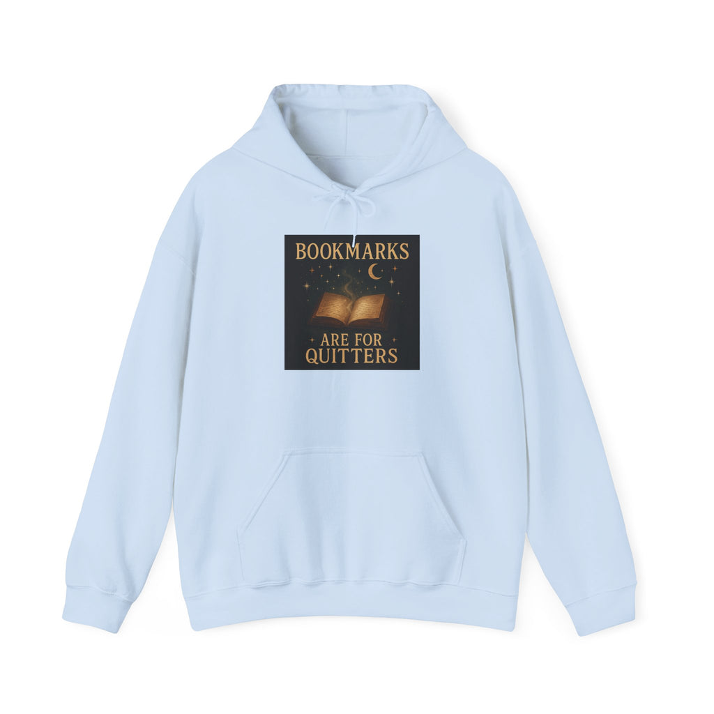 Cozy Literary Hoodie - Bookmarks Are for Quitters, Gift for Book Lovers, Reading Hoodie, Literary Apparel, Cozy Sweatshirt