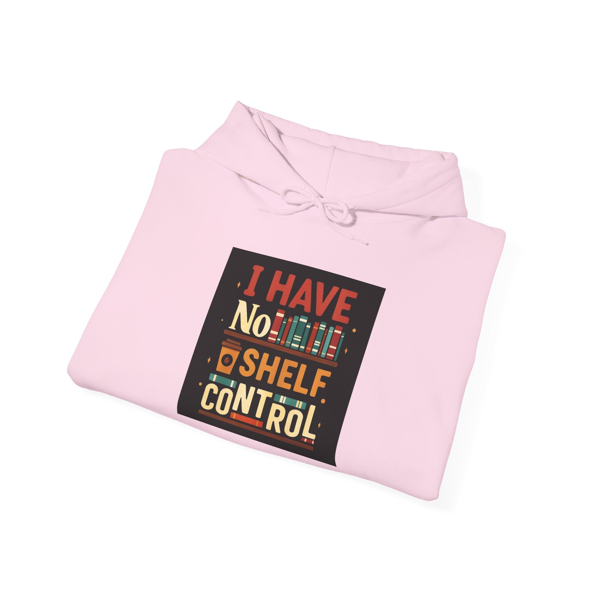 I Have No Shelf Control Hoodie, Cozy Sweatshirt, Funny Gift for Book Lovers, Literary Apparel, Comfortable Casual Wear