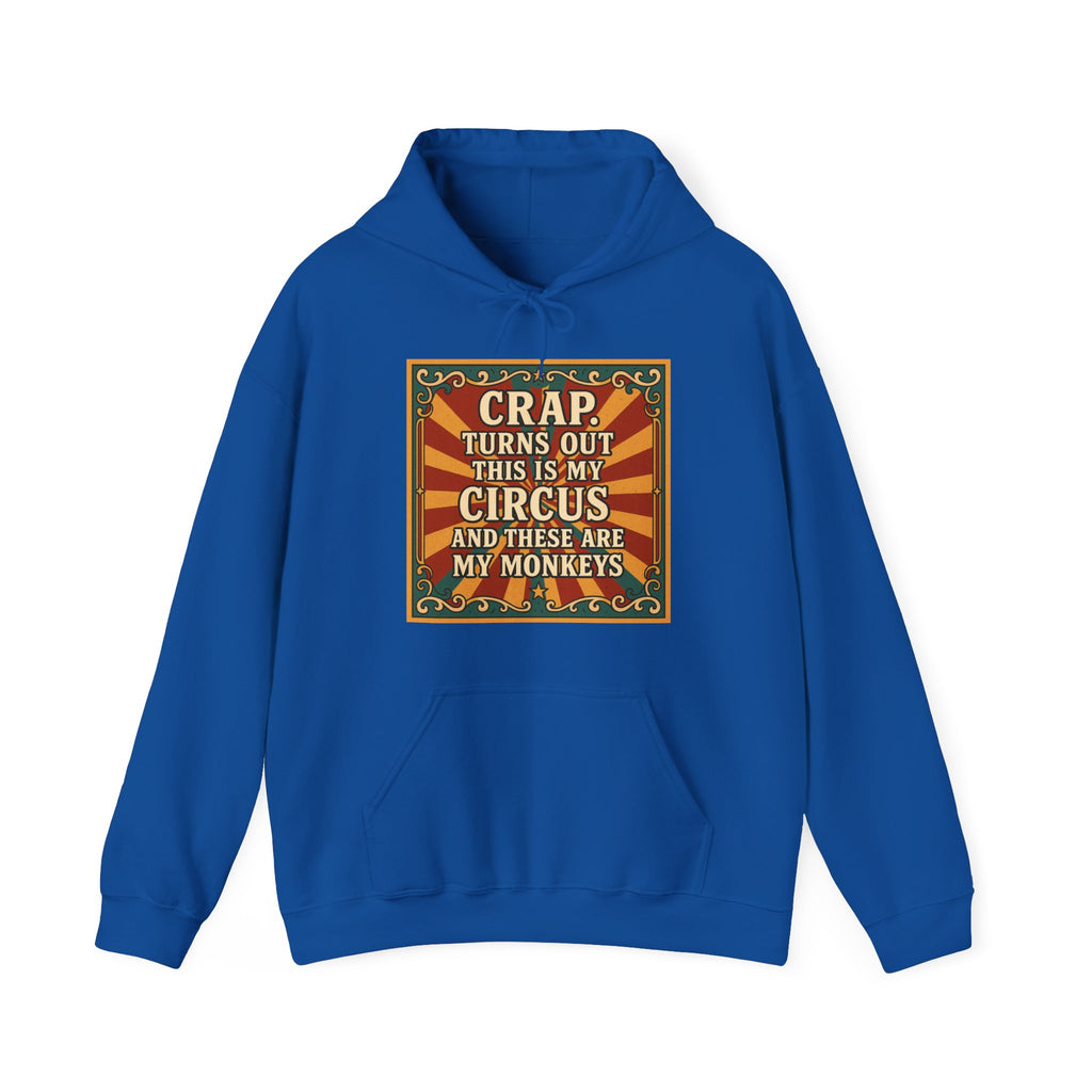 Definitely My Circus and Monkeys Unisex Hoodie - Funny Sweatshirt, Quirky Humor for Birthdays, Cozy Everyday Wear, Unique Gift Idea