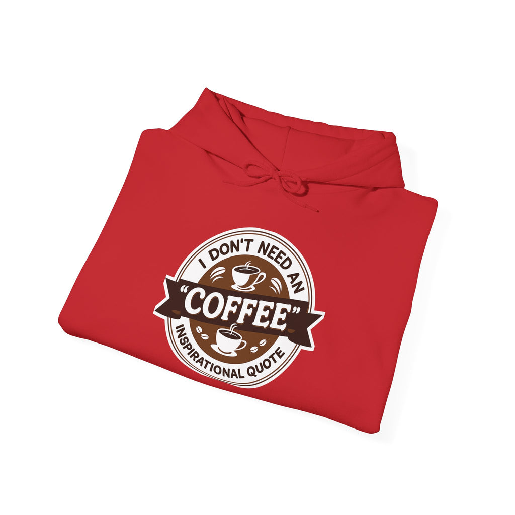 No Inspirational Quotes, just Coffee - Coffee Lovers Unisex Hoodie, Cozy Sweatshirt for Coffee Enthusiasts, Gift for Birthdays, Relaxed Vibe, Perfect for Chill Days