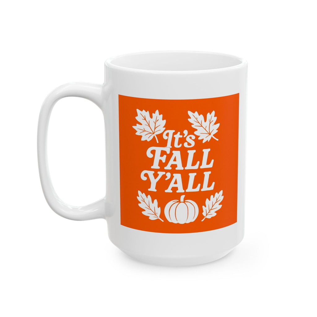 It's Fall Y'all Coffee Mug - Autumn Leaves Ceramic Mug - Cozy Fall Drinkware, Seasonal Coffee Cup, Harvest Gift for Friends