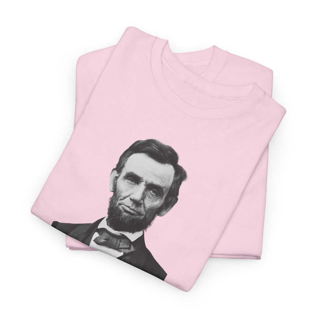 Abraham Lincoln Quote T-shirt, Unisex Heavy Cotton T-Shirt, Inspirational Gift, History Lover Apparel, Political Humor Shirt, Historical