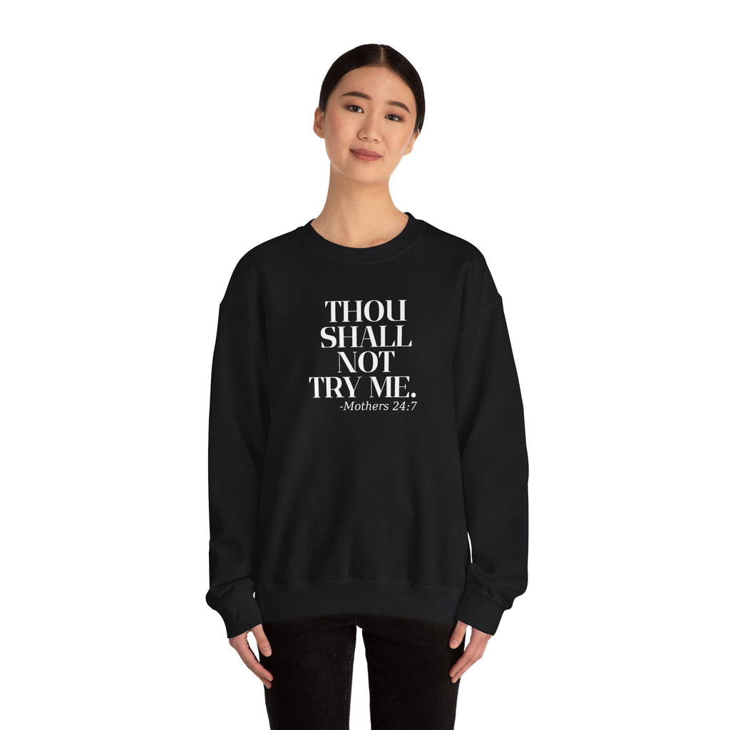 Thou Shall Not Try Me Mom Sweatshirt, Comfy Crewneck, Mother's Day Gift, Casual Wear