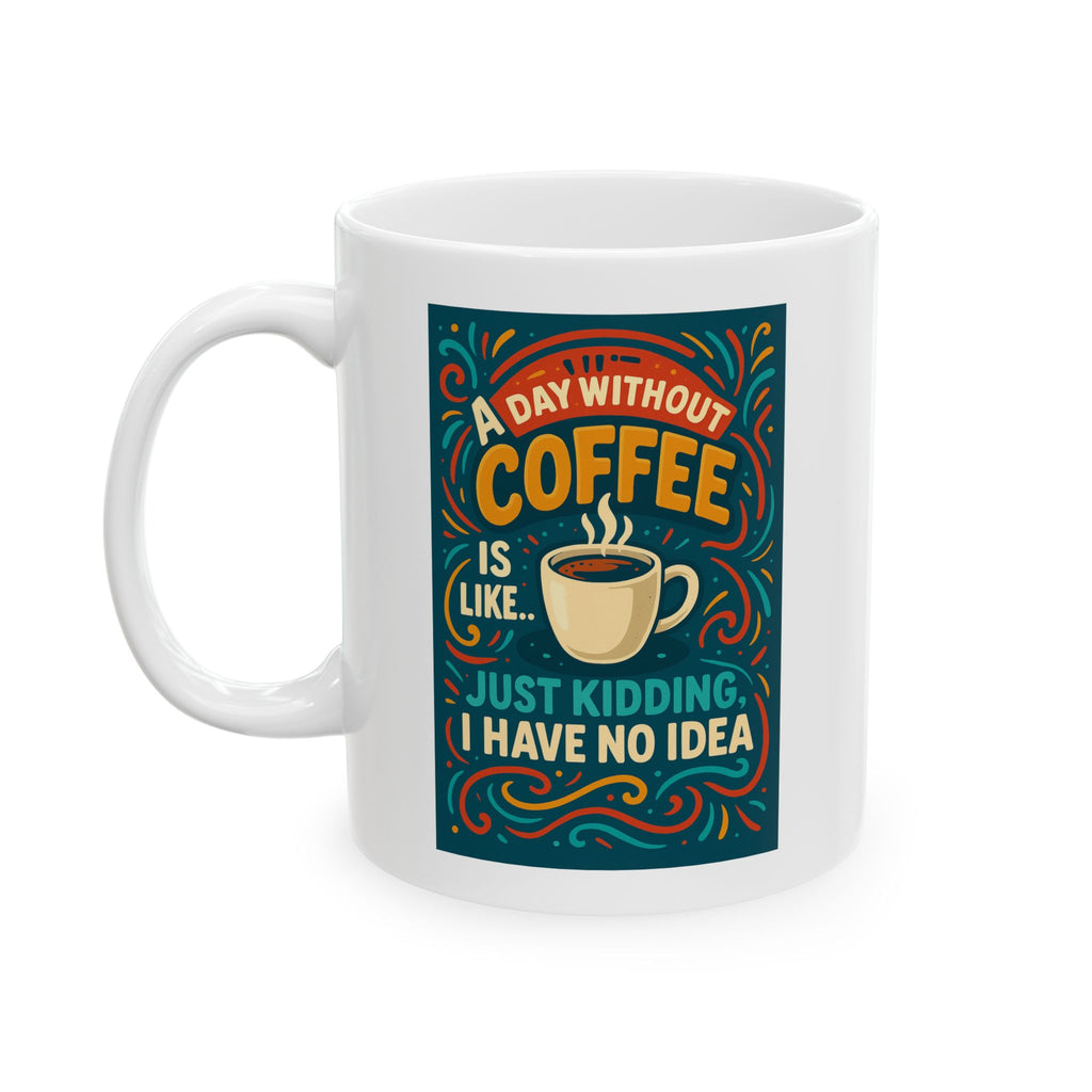 Vibrant Motivational Ceramic Mug | Perfect for Coffee Lovers, Gifts, Inspirational Quotes, Home Decor, Office Accessories