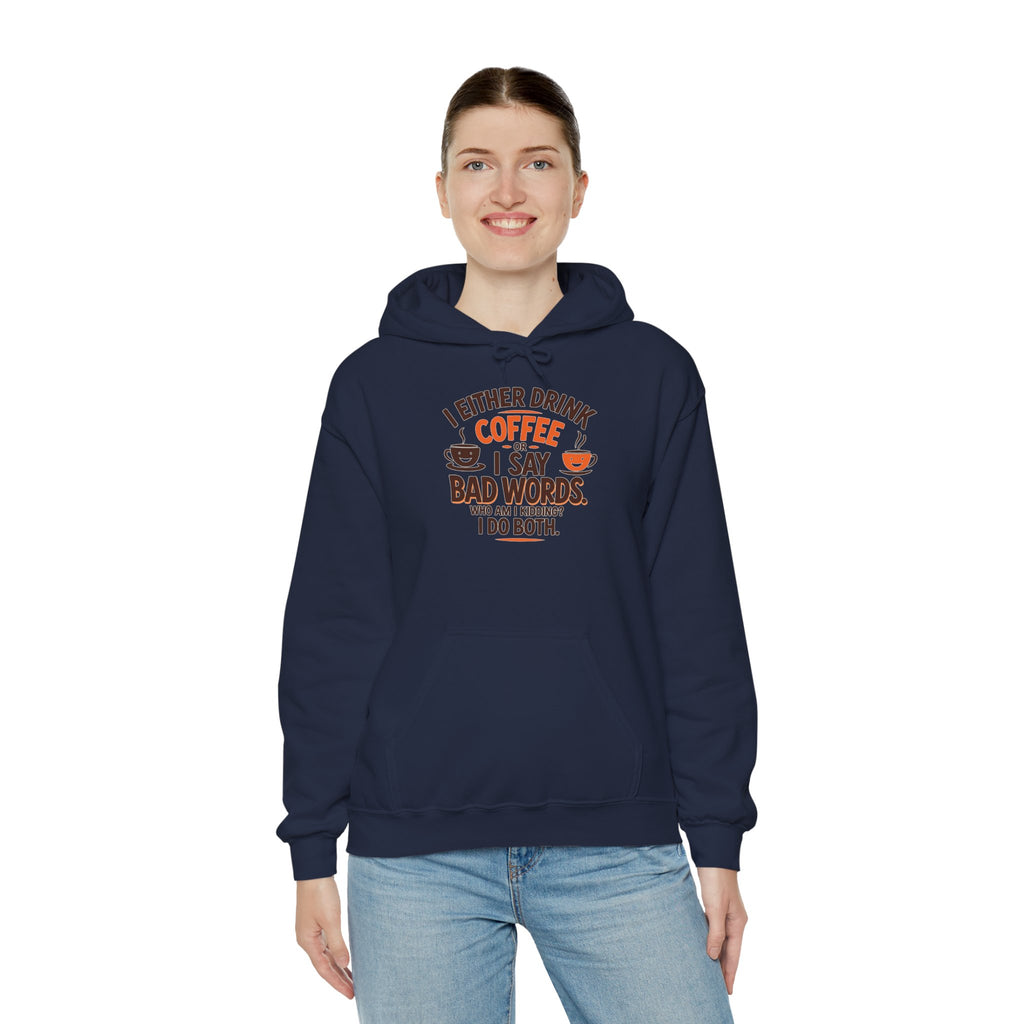 I drink coffee or say bad words, Coffee Lovers Hoodie - Unisex Funny Sweatshirt, Gift for Coffee Addicts, Unique Design, Great for Casual Wear, Perfect for Holidays