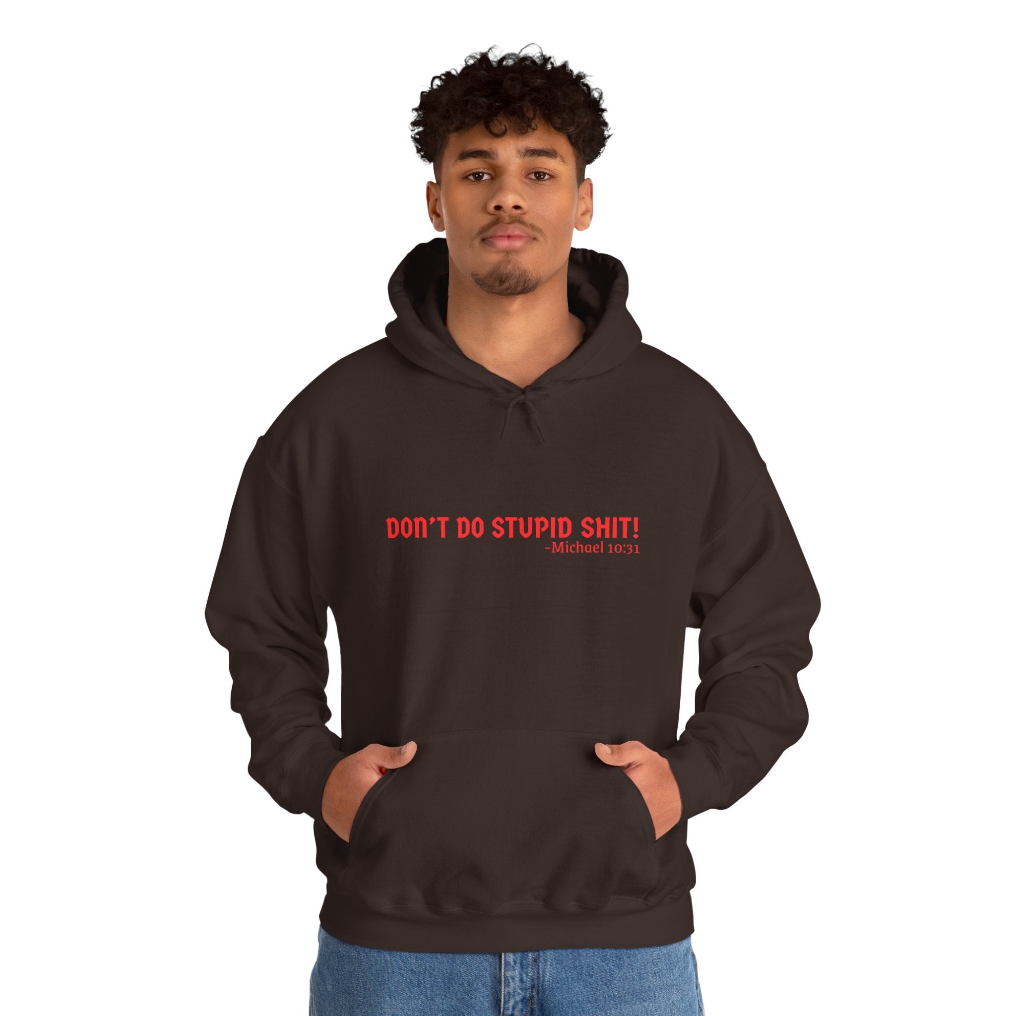 Funny Quote "Don't Do Stupid Shit" Hoodie, Unisex Sweatshirt, Gift for Friends, Motivational Apparel, Casual Wear, Funny Humor Clothing