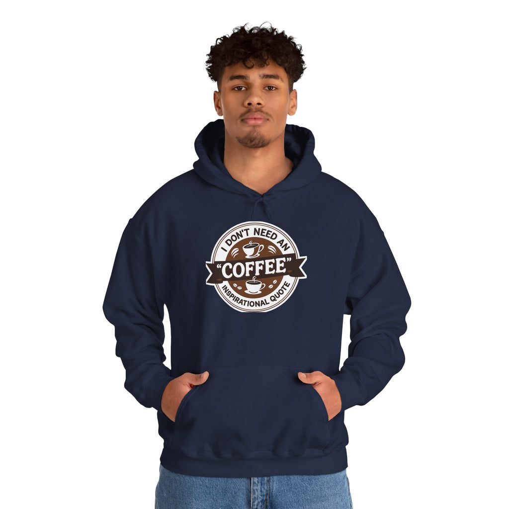 No Inspirational Quotes, just Coffee - Coffee Lovers Unisex Hoodie, Cozy Sweatshirt for Coffee Enthusiasts, Gift for Birthdays, Relaxed Vibe, Perfect for Chill Days