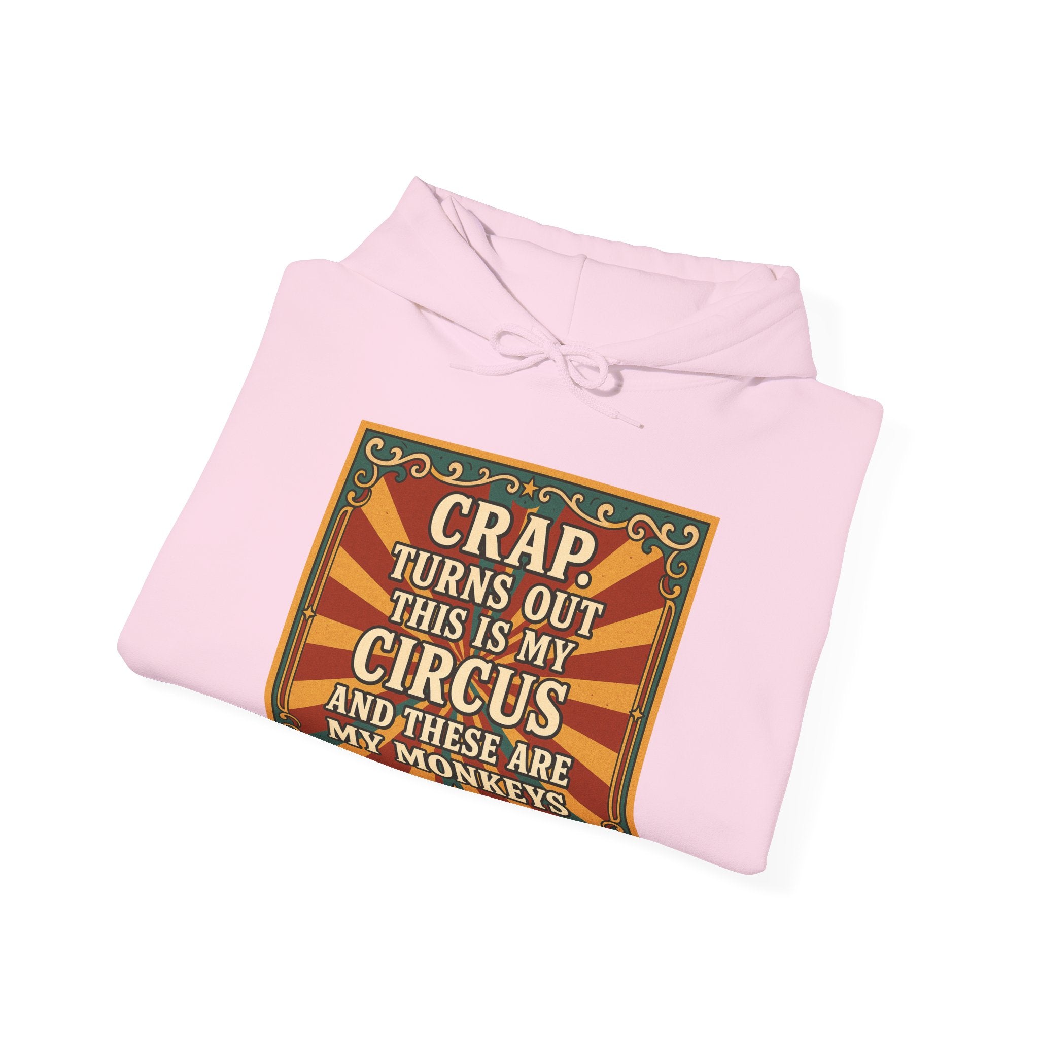 Definitely My Circus and Monkeys Unisex Hoodie - Funny Sweatshirt, Quirky Humor for Birthdays, Cozy Everyday Wear, Unique Gift Idea