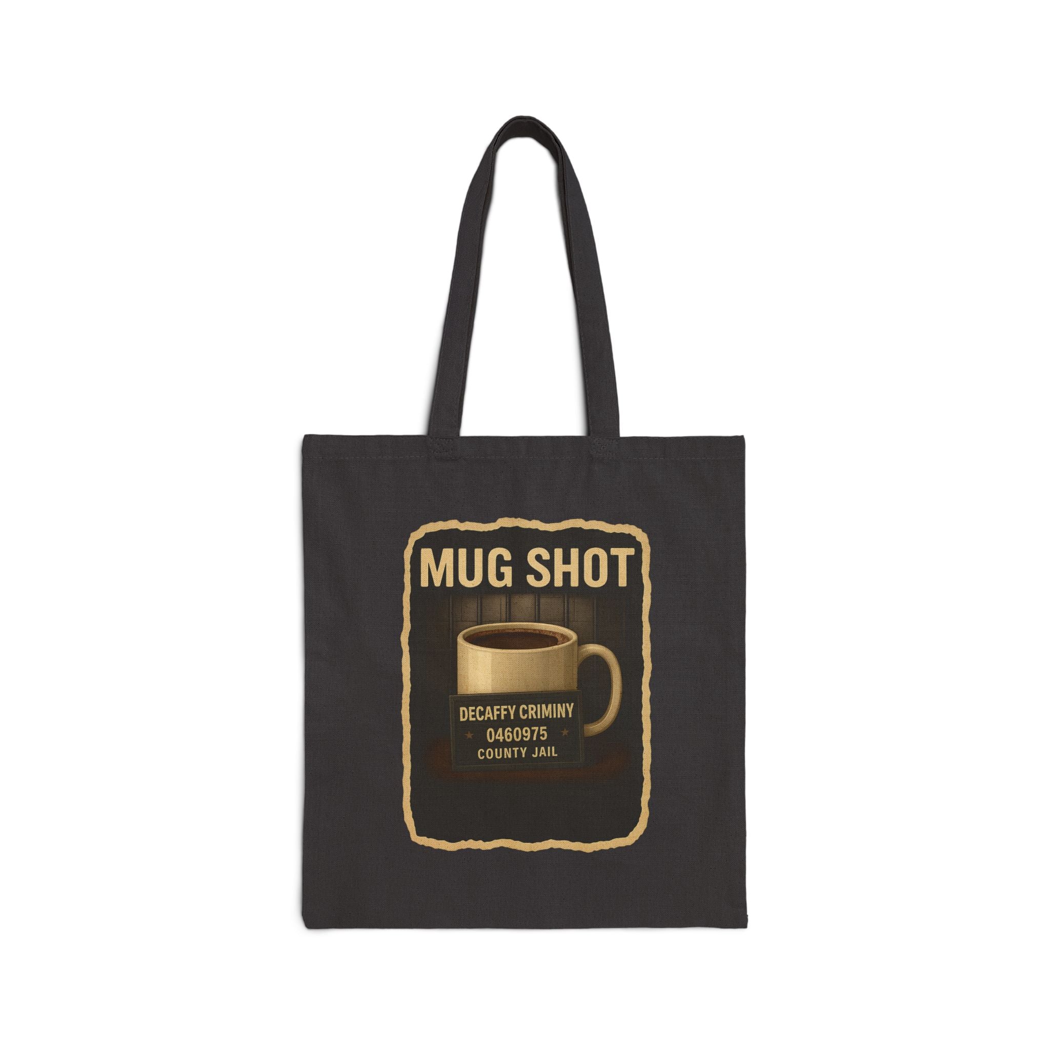 Mug Shot Cotton Canvas Tote Bag, Funny Coffee Lover Gift, Reusable Grocery Bag, Eco-Friendly Tote, Coffee-Themed Shopping Bag