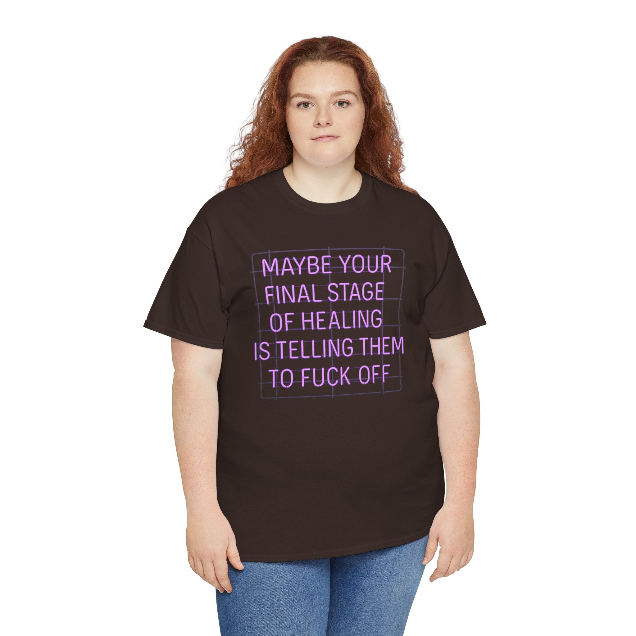 Unisex Heavy Cotton Tee - "Maybe Your Final Stage of Healing is Telling Them to F*ck Off" - Quirky Graphic Tee, Funny Saying Shirt, [...]
