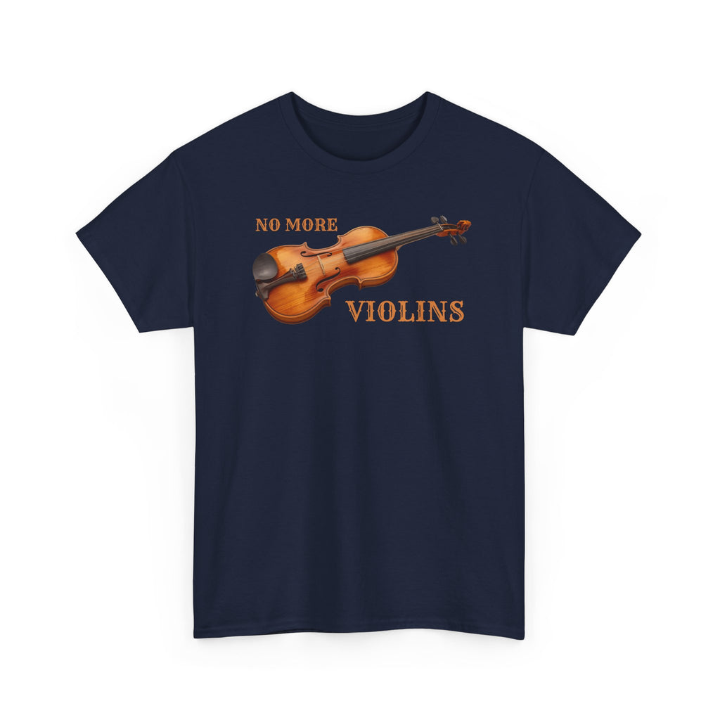 No More Violins Unisex Heavy Cotton Tee, Funny Music Lover T-Shirt, Gift for Musicians, Band Merchandise, Casual Wear, Birthday Gift