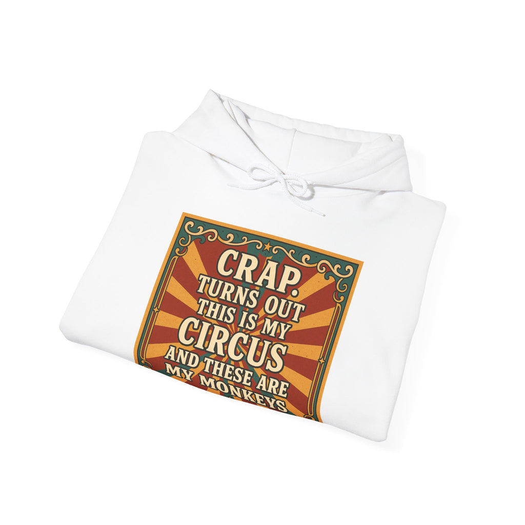 Definitely My Circus and Monkeys Unisex Hoodie - Funny Sweatshirt, Quirky Humor for Birthdays, Cozy Everyday Wear, Unique Gift Idea