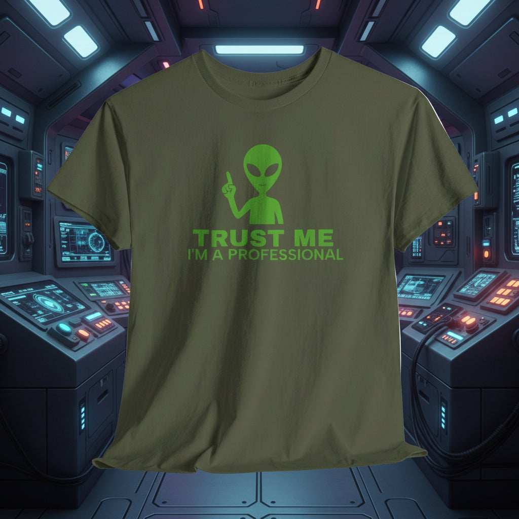 Green t-shirt with alien graphic and text 'Trust Me I'm a Professional' 